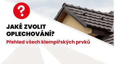 Jaké oplechování střechy zvolit?